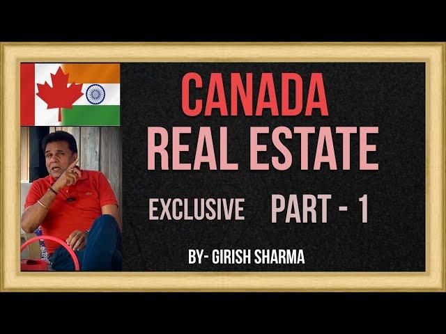 Canada Real Estate Part-1 By Girish sharma