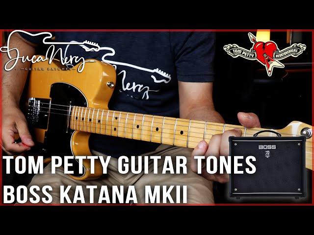 BOSS KATANA MKII - Tom Petty Guitar Tones