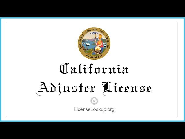 California Adjuster License - What You need to get started #license #California