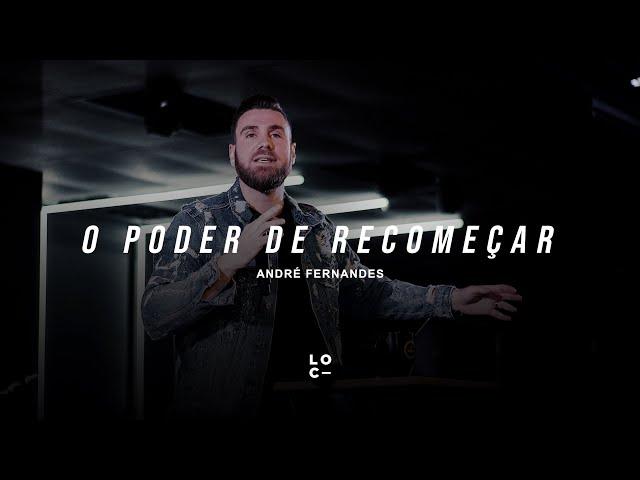 O PODER DE RECOMEÇAR - ANDRÉ FERNANDES