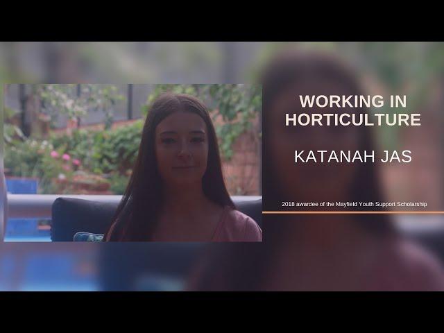 Working in Horticulture - Katanah Jas