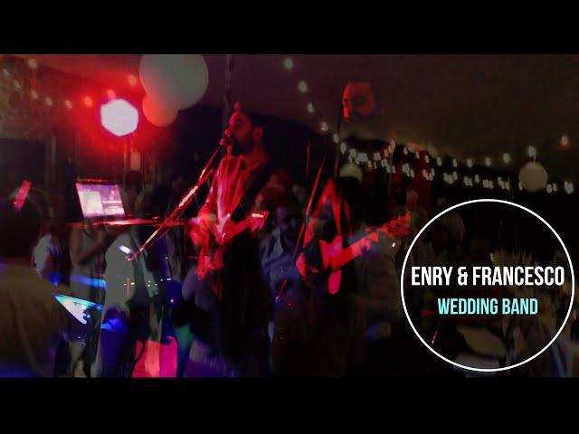 YOU GET WHAT YOU GIVE - Enry & Francesco Wedding Band