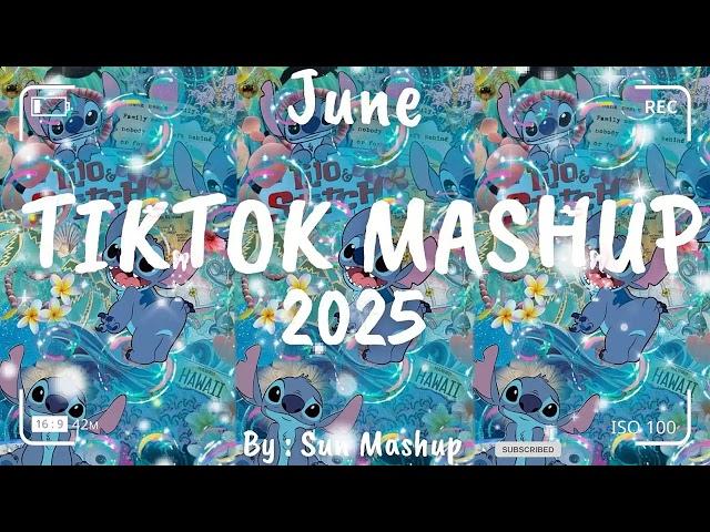 Tiktok Mashup June 2025 (Not Clean)