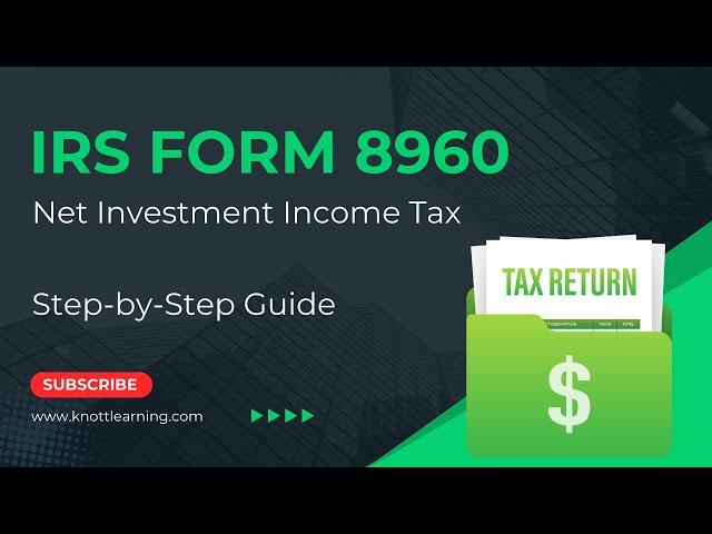 How to Complete IRS Form 8960 - Net Investment Income Tax of 3.8%