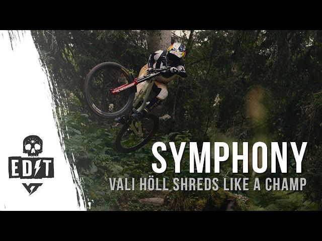 Symphony  | World Champ Vali Höll on  in the Bikepark 