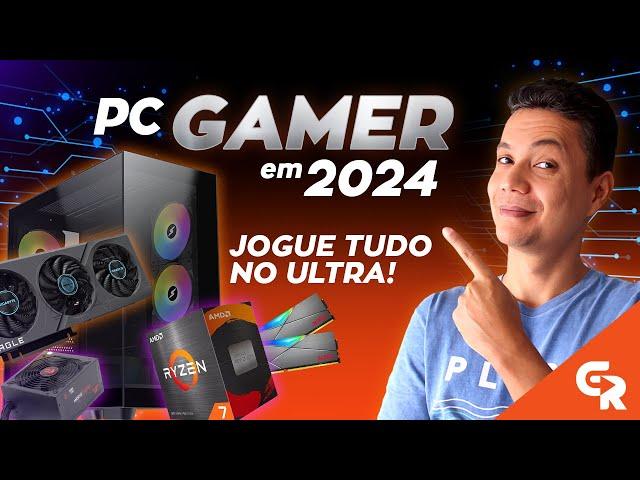 🟢 PC GAMER PARA JOGAR COM TUDO NO ULTRA EM 2024 | Sugestão de configuração, peças e preços!