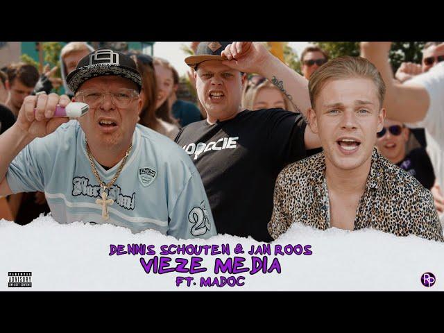 Dennis Schouten & Jan Roos - Vieze Media (ft. Madoc)