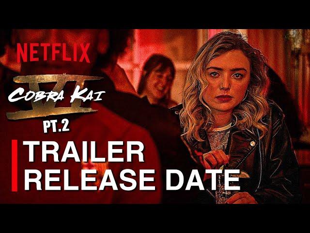 NEW Cobra Kai Season 6: Part 2 Trailer RELEASE DATE