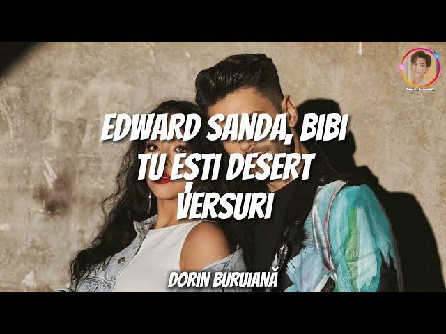 Edward Sanda, BiBi - Tu ești desert (Versuri/Lyrics Video)