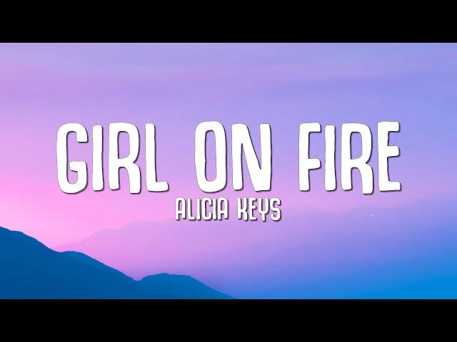 Alicia Keys - Girl on Fire (Lyrics)