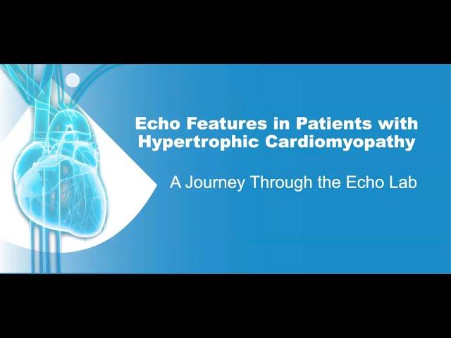 Echo Features in Patients with Hypertrophic Cardiomyopathy - A Journey Through the Echo Lab