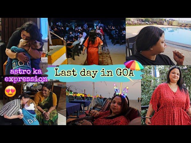 Astro हमें देखकर हुआ पागलCandle light Dinner  Last day in GOA