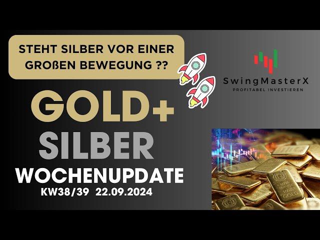 GOLD+SILBER Wochenupdate KW38/39 - Steht Silber vor einer ganz großen Bewegung??