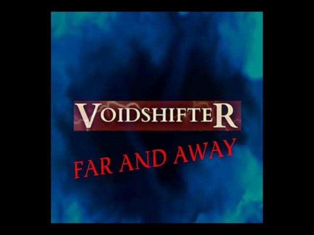 VOIDSHIFTER - Far And Away