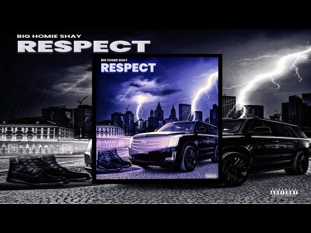 Big Homie Shay Respect (Single)