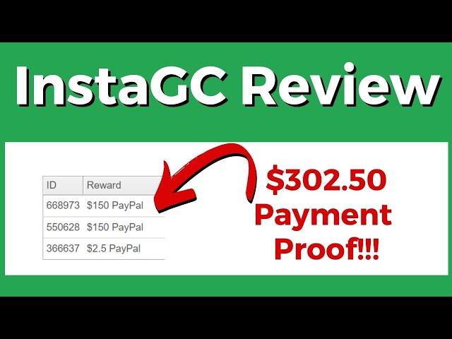 InstaGC Review + Tutorial (REAL Payment Proof Included)