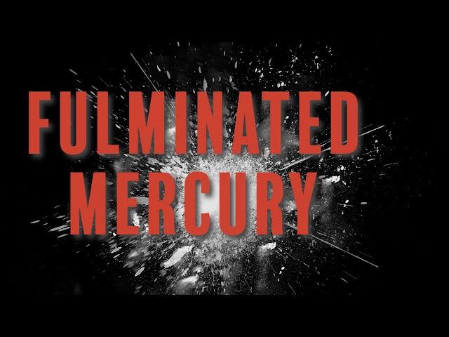 Making Mercury (II) Fulminate