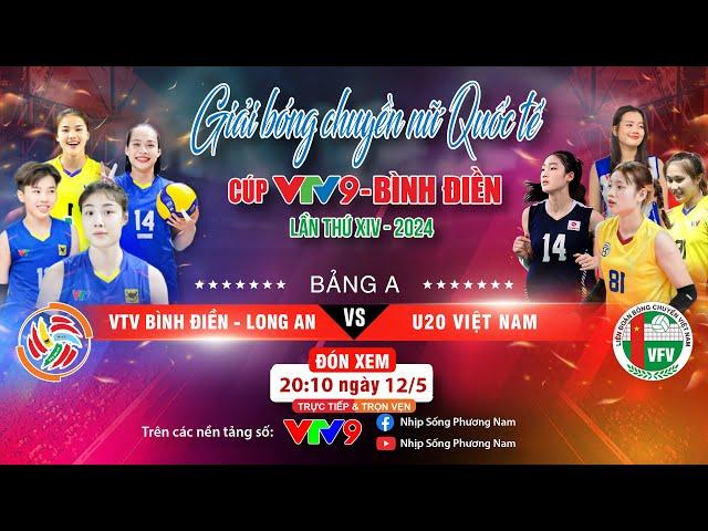 [LIVE] VTV Bình Điền Long An vs U20 Việt Nam | Bóng chuyền nữ Quốc tế Cúp VTV9 Bình Điền 2024