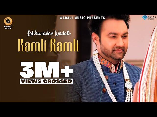 KAMLI RAMLI – RANJHANNA..|| LAKHWINDER WADALI || OFFICIAL FULL VIDEO HD