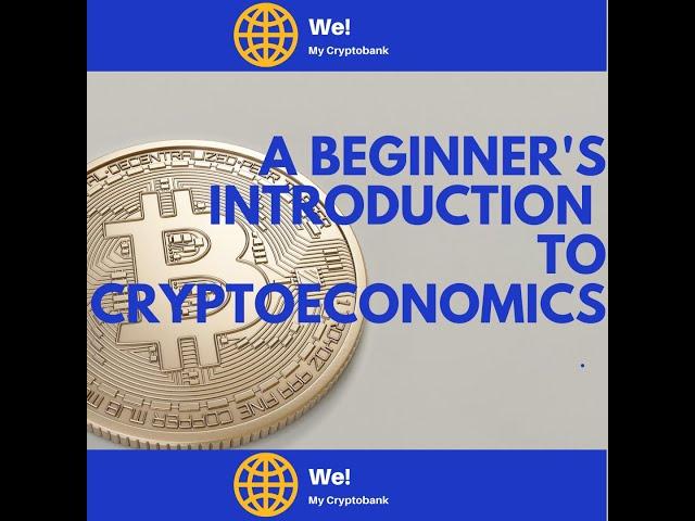 A Beginner's Introduction to Cryptoeconomics