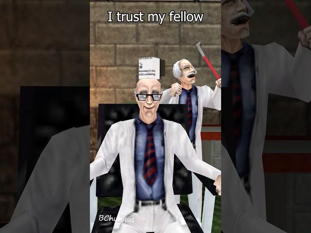 I trust a fellow scientist Half-Life   #memes #gaming