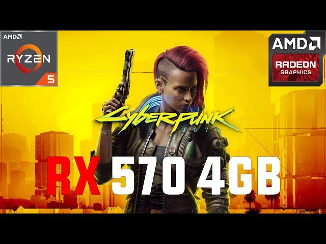 Cyberpunk 2077 RX 570 4GB (All Settings Tested)