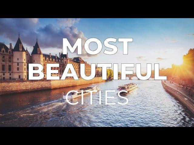 Top 10 Most Beautiful Cities in the World - Travel Video