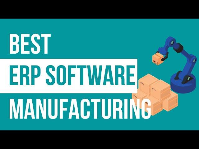 Manufacturing ERP | Which ERP is THE BEST?