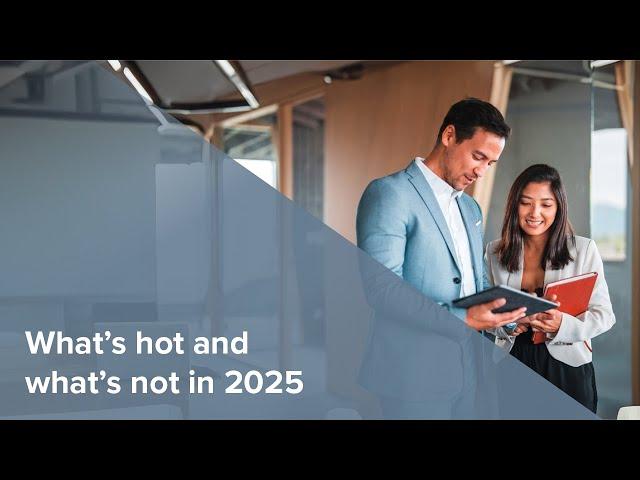 Webinar | What's hot and what's not in 2025