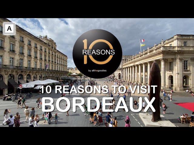 10 Reasons to visit Bordeaux 2024 | @Ten-Reasons