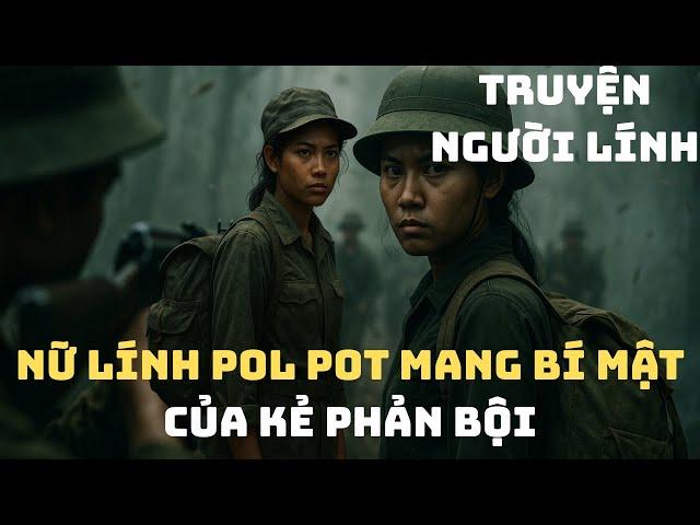 PHÁT HIỆN Nữ Binh Khmer Giữa ĐOÀN HẬU CẦN - Bí Mật Khiến Trung Đội RÚNG ĐỘNG | Chiến Trường K