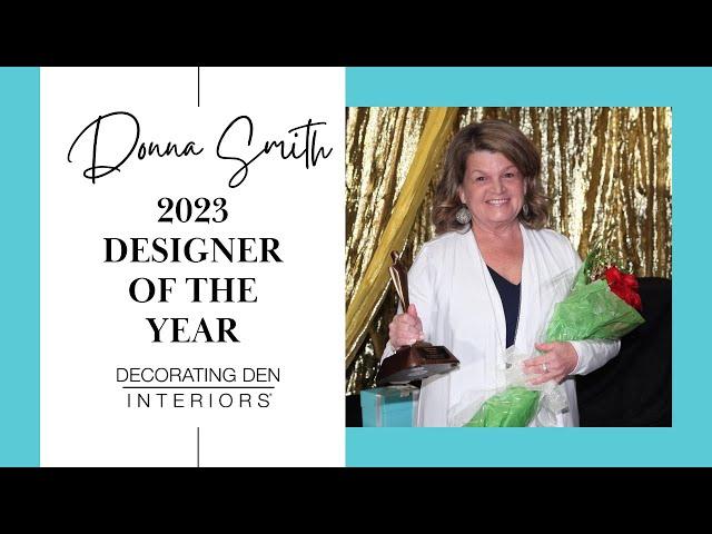 2023 Designer of the Year - Donna Smith Decorating Den Interiors