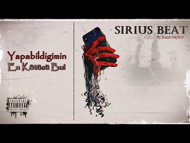 Sirius - Yapabildiğimin En Kötüsü Bu! ( Beat Albüm Snippet )