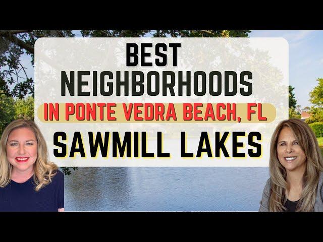 Best Neighborhoods in Ponte Vedra Beach, FL - Sawmill Lakes