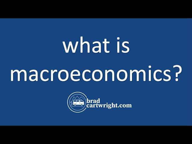 What is Macroeconomics?  |  IB Macroeconomics Explained  |  Overview