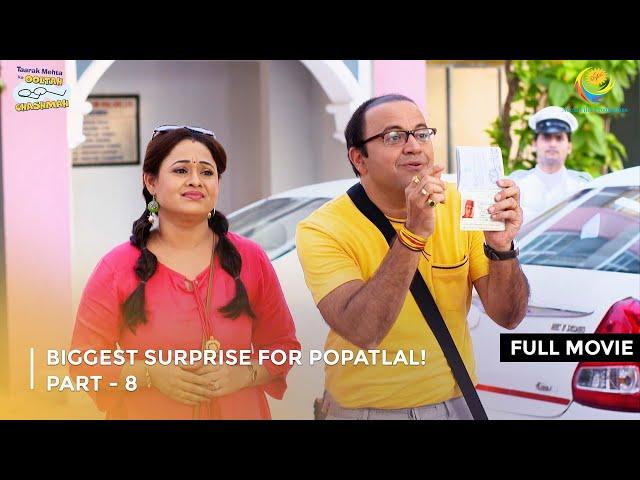 Biggest Surprise For Popatlal! IFULL MOVIE| Part 8 | Taarak Mehta Ka Ooltah Chashmah Ep 2707 to 2709