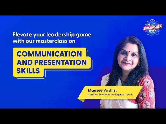 Engineers Week | Masterclass | Communication & Presentation Skills for Engineers with Mansee Vashist