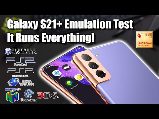 Galaxy S21+ Emulation Test! Crazy Powerful, Amazing Performance!