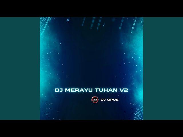 DJ Merayu Tuhan V2