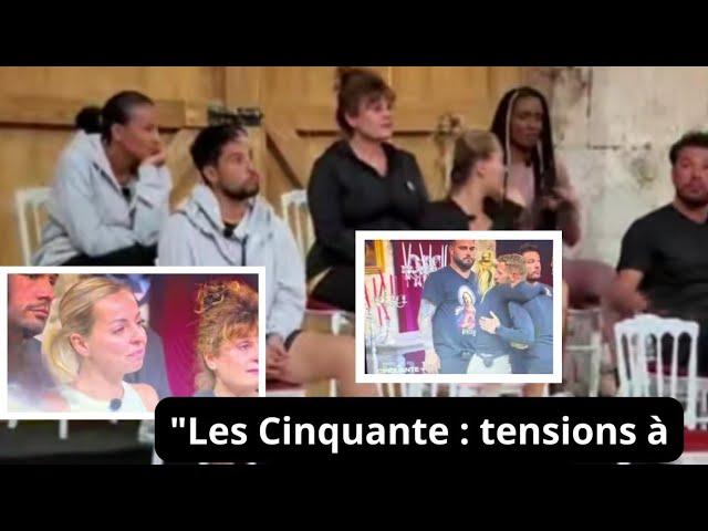 "Les Cinquante : tensions et rebondissements dans l’épisode 58 !"