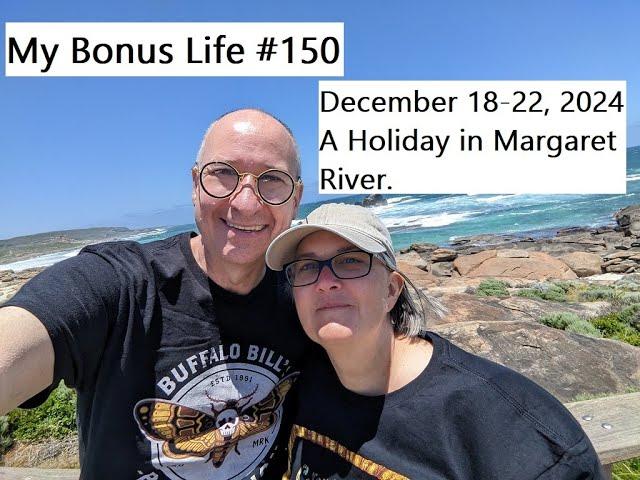 MBL#150. A Holiday in Margaret River.