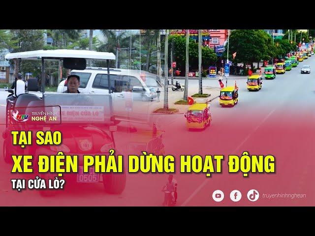 Tại sao xe điện phải dừng hoạt động tại Cửa Lò?