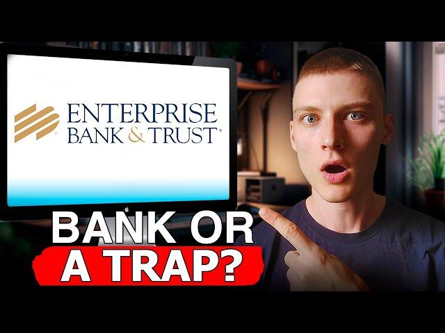 Enterprise Bank & Trust: Is It Worth Your Money? - Honest Review of Terms & Services