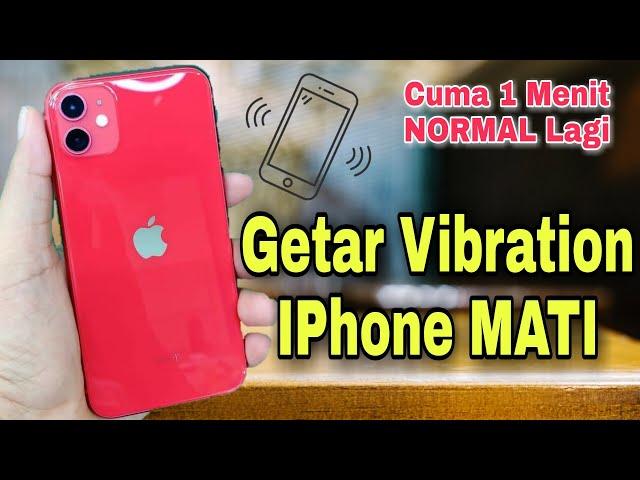 iPhone Tidak Bisa Getar Lagi - Jangan Buru Buru Bawa Ke Konter !!!