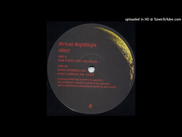 African Nightflight - 4Rest (Arno's Tribalistic Mix)