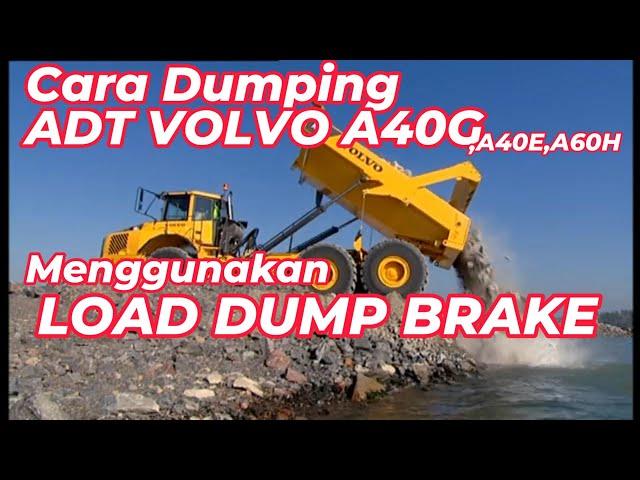 Cara dumping menggunakan load and dump brake articulated volvo A40G