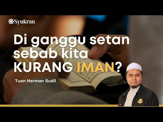 Di ganggu JIN sebab kita KURANG IMAN? - Ustaz Herman Sudil