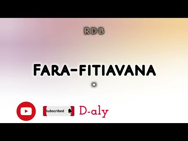 FARA-FITIAVANA (Tantara lava RDB)