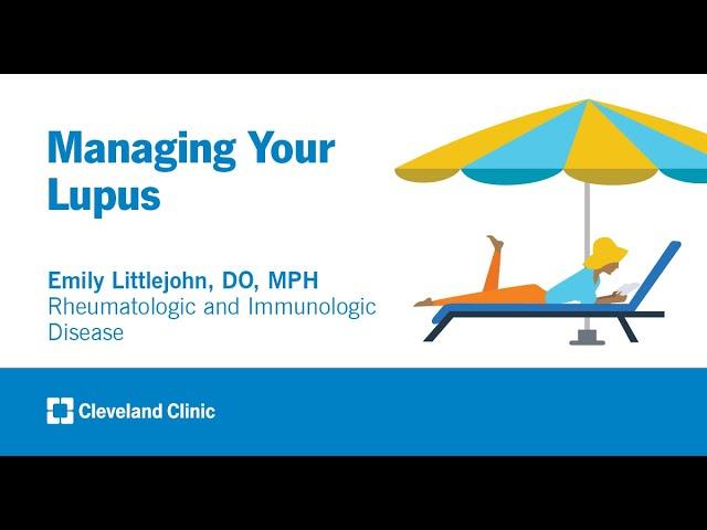 Managing Your Lupus | Emily Littlejohn, DO