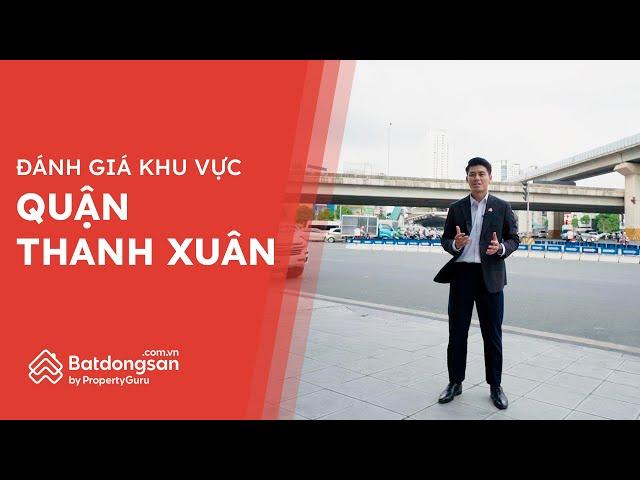 Thị trường BĐS Quận Thanh Xuân hút khách do đâu?